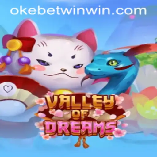 Exploring ValleyofDreams: An Immersive Adventure Powered by Okebetwin